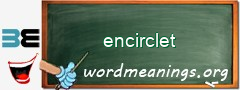 WordMeaning blackboard for encirclet